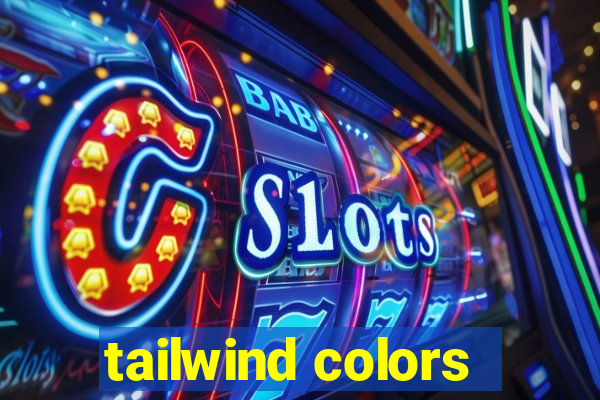 tailwind colors